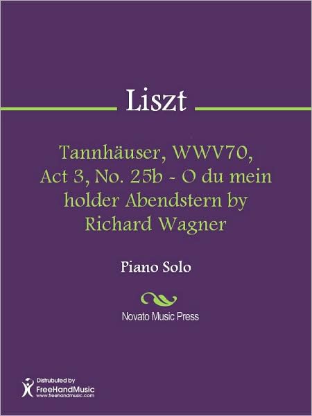 Tannhauser, WWV70, Act 3, No. 25b - O du mein holder Abendstern by Richard Wagner