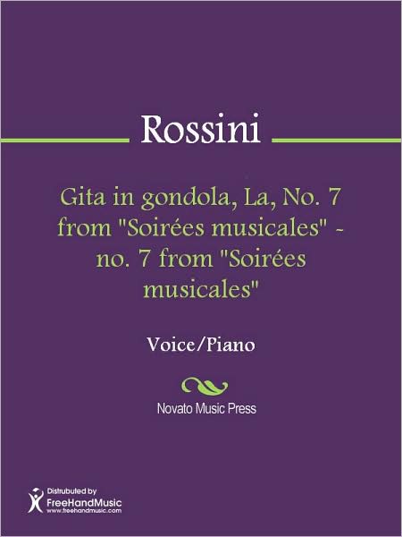 Gita in gondola, La, No. 7 from "Soirees musicales" - no. 7 from "Soirees musicales"