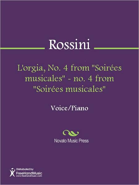 L'orgia, No. 4 from "Soirees musicales" - no. 4 from "Soirees musicales"