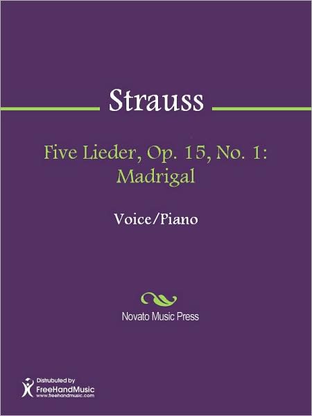 Five Lieder, Op. 15, No. 1: Madrigal