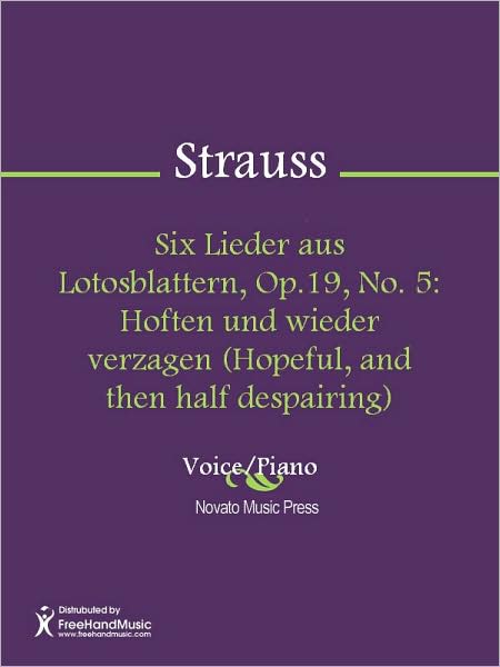 Six Lieder aus Lotosblattern, Op.19, No. 5: Hoften und wieder verzagen (Hopeful, and then half despairing)