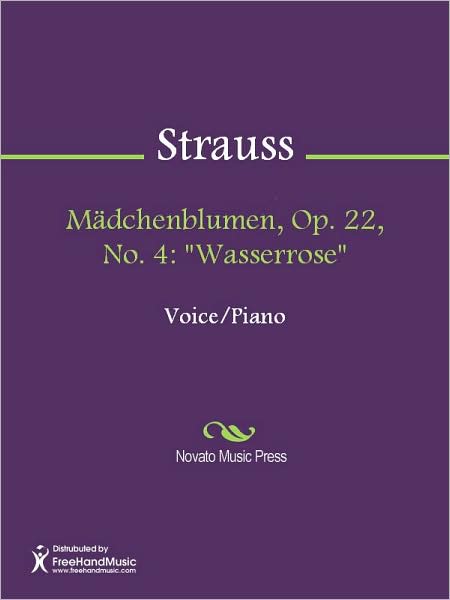 Madchenblumen, Op. 22, No. 4: "Wasserrose"