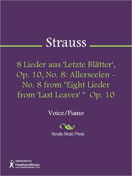 8 Lieder aus 'Letzte Blatter', Op. 10, No. 8: Allerseelen - No. 8 from "Eight Lieder from 'Last Leaves' " Op. 10
