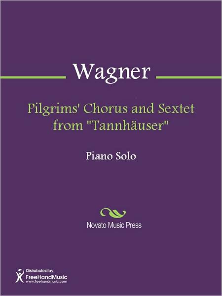 Pilgrims' Chorus and Sextet from "Tannhauser"