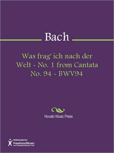 Was frag' ich nach der Welt - No. 1 from Cantata No. 94 - BWV94
