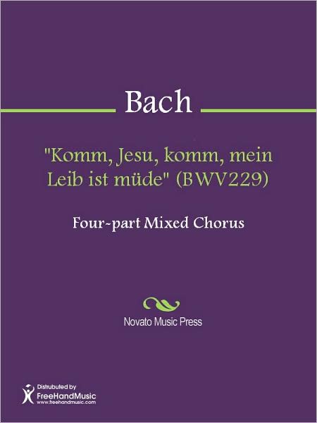 "Komm, Jesu, komm, mein Leib ist mude" (BWV229)