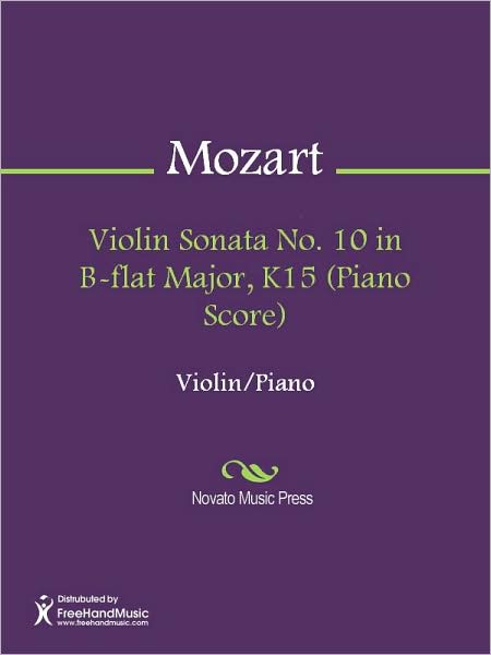 Violin Sonata No. 10 in B-flat Major, K15 (Piano Score)