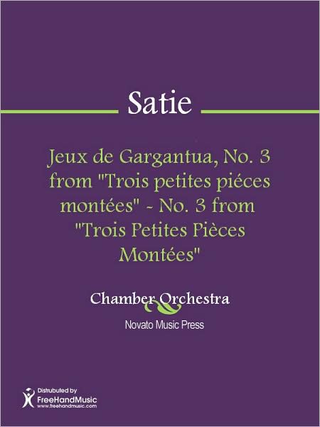 Jeux de Gargantua, No. 3 from "Trois petites pieces montees" - No. 3 from "Trois Petites Pieces Montees"