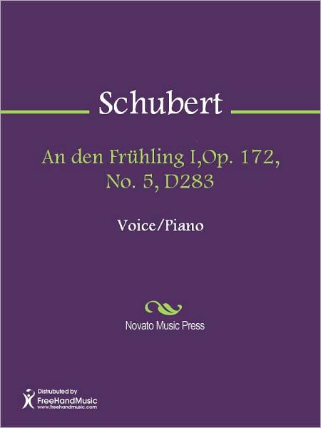 An den Fruhling I,Op. 172, No. 5, D283