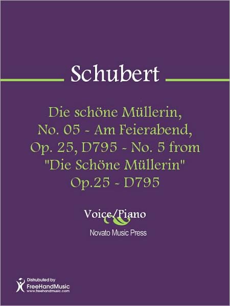 Die schone Mullerin, No. 05 - Am Feierabend, Op. 25, D795 - No. 5 from "Die Schone Mullerin" Op.25 - D795