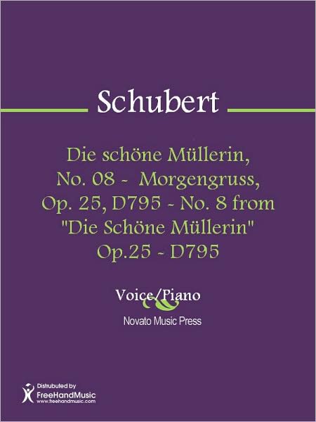 Die schone Mullerin, No. 08 - Morgengruss, Op. 25, D795 - No. 8 from "Die Schone Mullerin" Op.25 - D795