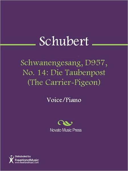 Schwanengesang, D957, No. 14: Die Taubenpost (The Carrier-Pigeon)
