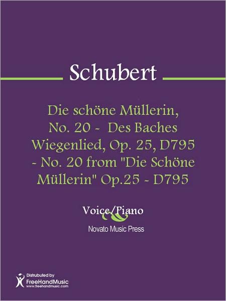 Die schone Mullerin, No. 20 - Des Baches Wiegenlied, Op. 25, D795 - No. 20 from "Die Schone Mullerin" Op.25 - D795