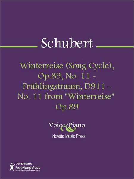 Winterreise (Song Cycle), Op.89, No. 11 - Fruhlingstraum, D911 - No. 11 from "Winterreise" Op.89