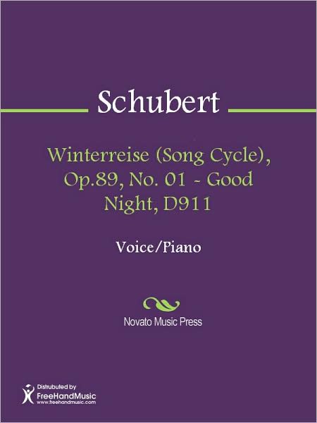 Winterreise (Song Cycle), Op.89, No. 01 - Good Night, D911