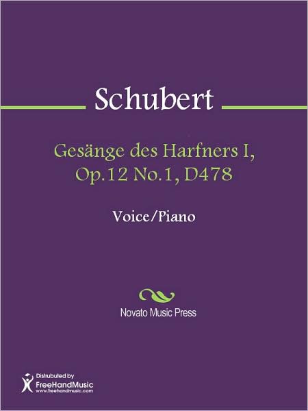 Gesange des Harfners I, Op.12 No.1, D478