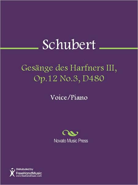 Gesange des Harfners III, Op.12 No.3, D480