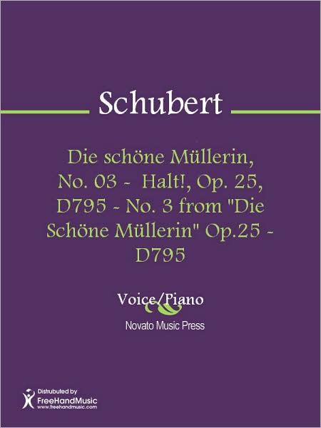 Die schone Mullerin, No. 03 - Halt!, Op. 25, D795 - No. 3 from "Die Schone Mullerin" Op.25 - D795