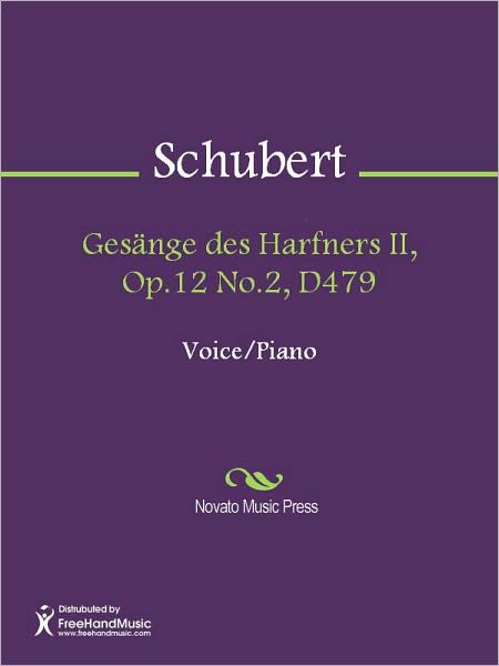 Gesange des Harfners II, Op.12 No.2, D479