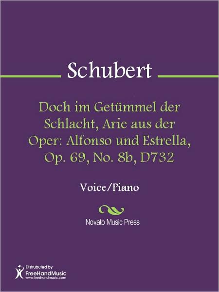 Doch im Getummel der Schlacht, Arie aus der Oper: Alfonso und Estrella, Op. 69, No. 8b, D732