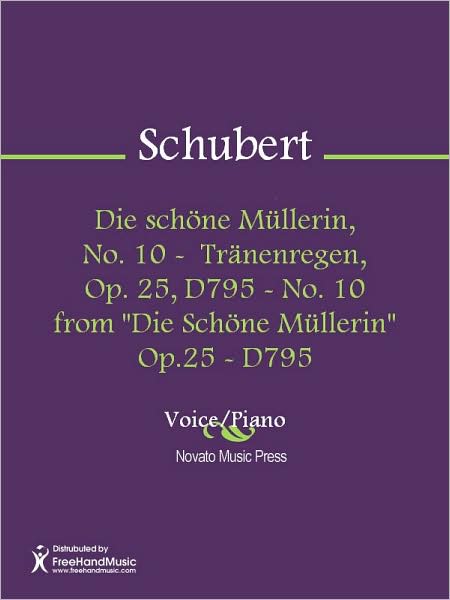 Die schone Mullerin, No. 10 - Tranenregen, Op. 25, D795 - No. 10 from "Die Schone Mullerin" Op.25 - D795