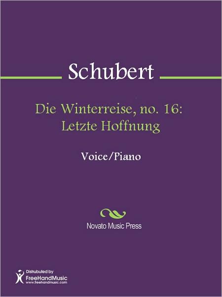 Die Winterreise, no. 16: Letzte Hoffnung