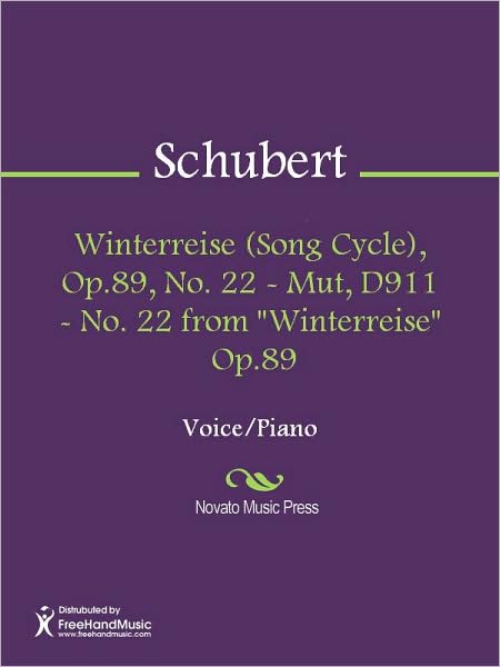 Winterreise (Song Cycle), Op.89, No. 22 - Mut, D911 - No. 22 from "Winterreise" Op.89