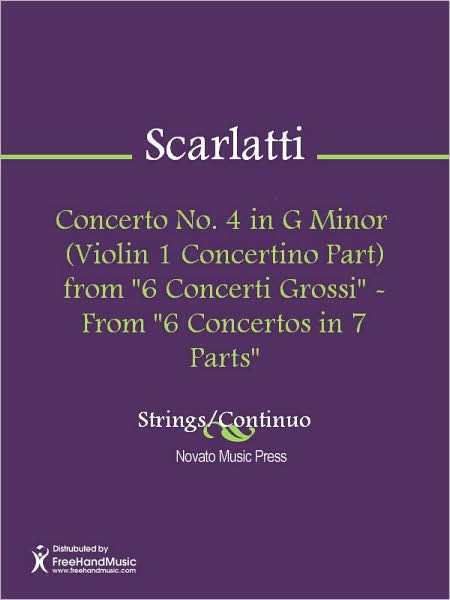 Concerto No. 4 in G Minor (Violin 1 Concertino Part) from "6 Concerti Grossi" - From "6 Concertos in 7 Parts"