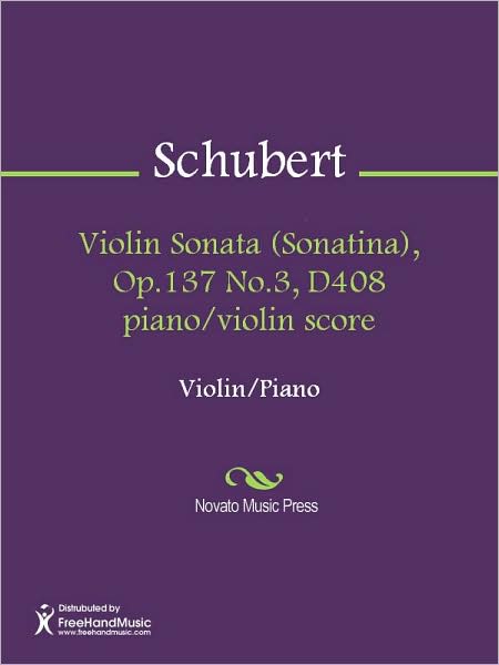 Violin Sonata (Sonatina), Op.137 No.3, D408 piano/violin score