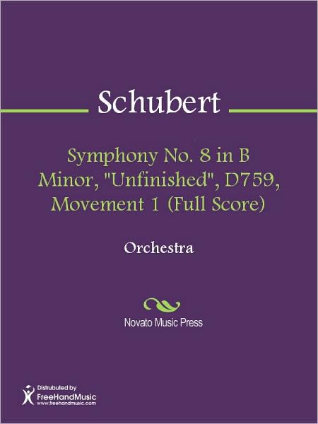 Symphony No. 8 in B Minor, "Unfinished", D759, Movement 1 (Full Score)