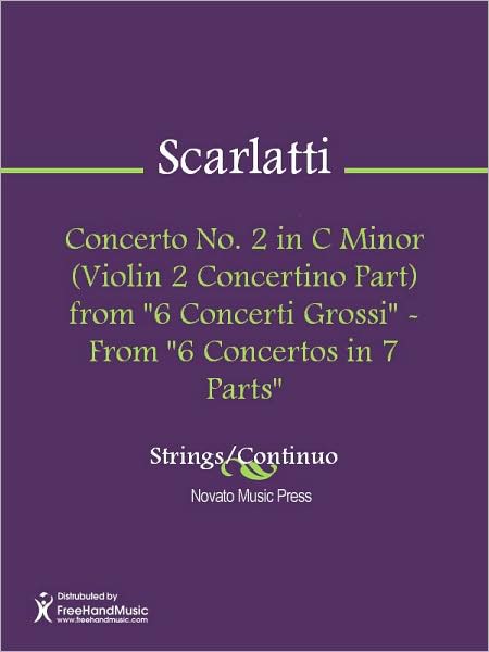 Concerto No. 2 in C Minor (Violin 2 Concertino Part) from "6 Concerti Grossi" - From "6 Concertos in 7 Parts"