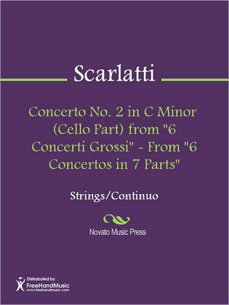 Concerto No. 2 in C Minor (Cello Part) from "6 Concerti Grossi" - From "6 Concertos in 7 Parts"