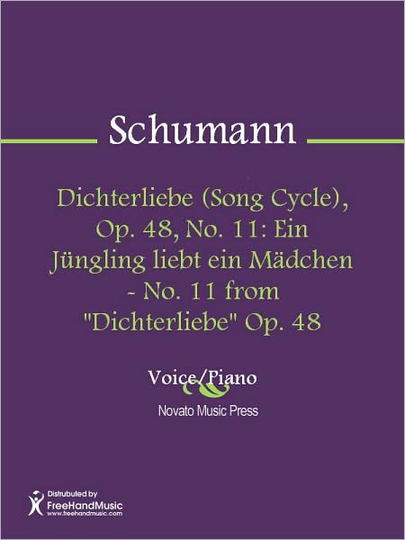 Dichterliebe (Song Cycle), Op. 48, No. 11: Ein Jungling liebt ein Madchen - No. 11 from "Dichterliebe" Op. 48