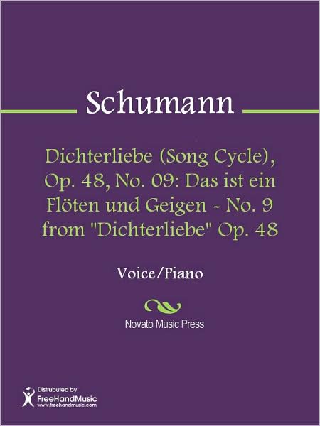 Dichterliebe (Song Cycle), Op. 48, No. 09: Das ist ein Floten und Geigen - No. 9 from "Dichterliebe" Op. 48
