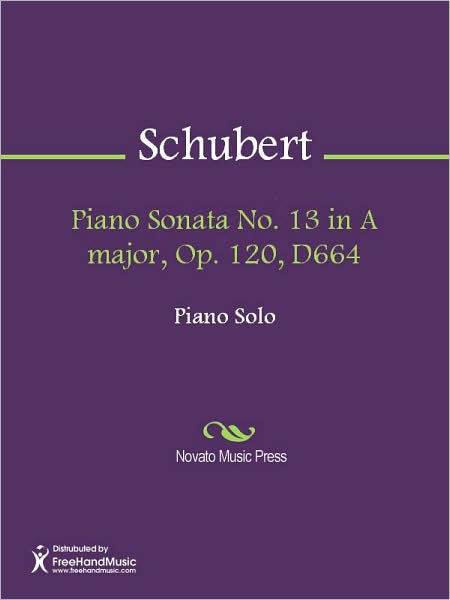 Piano Sonata No. 13 in A major, Op. 120, D664