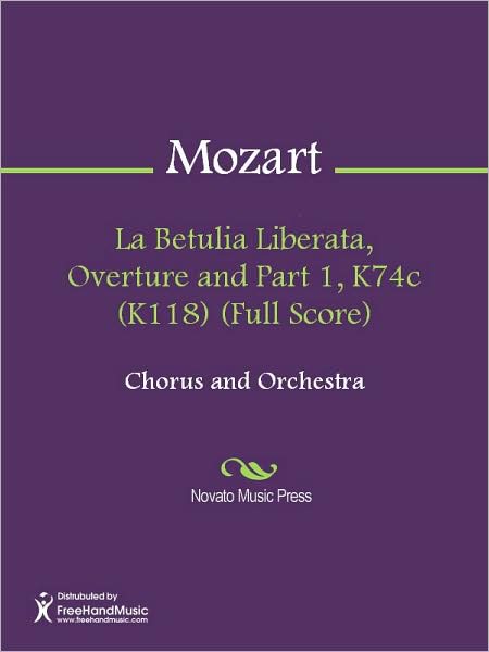 La Betulia Liberata, Overture and Part 1, K74c (K118) (Full Score)