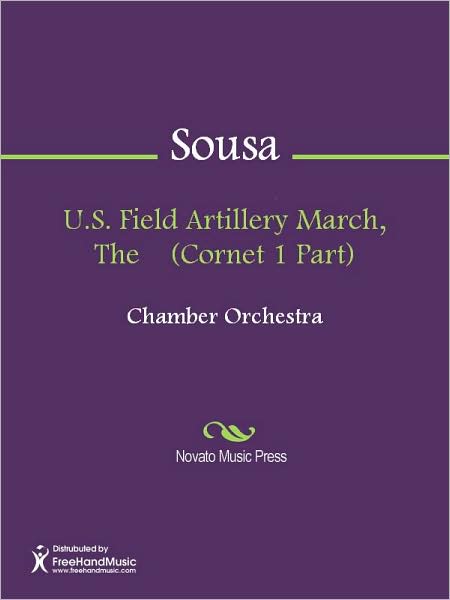 U.S. Field Artillery March, The (Cornet 1 Part)