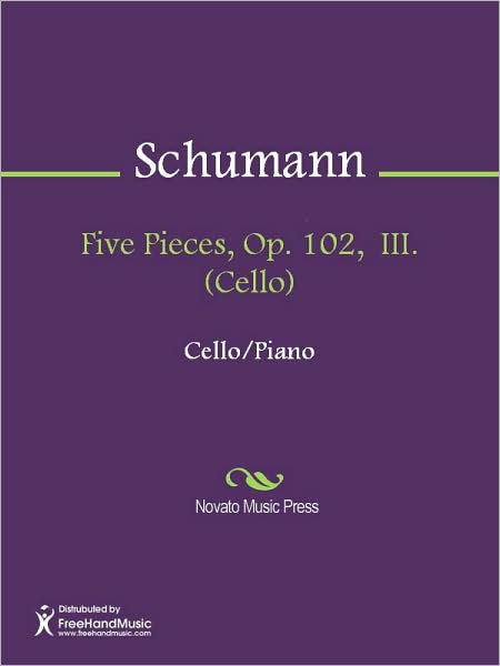 Five Pieces, Op. 102, III. (Cello)