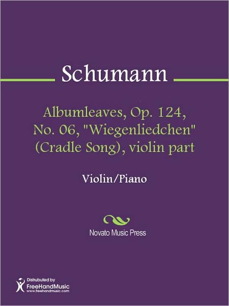 Albumleaves, Op. 124, No. 06, "Wiegenliedchen" (Cradle Song), violin part