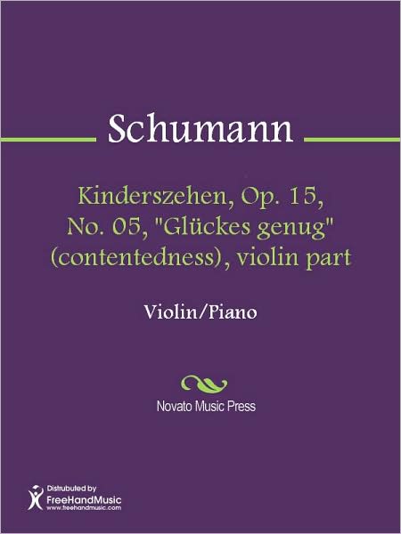 Kinderszehen, Op. 15, No. 05, "Gluckes genug" (contentedness), violin part