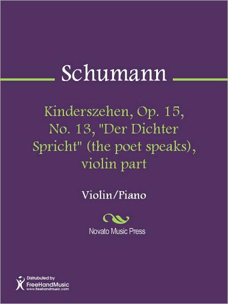 Kinderszehen, Op. 15, No. 13, "Der Dichter Spricht" (the poet speaks), violin part