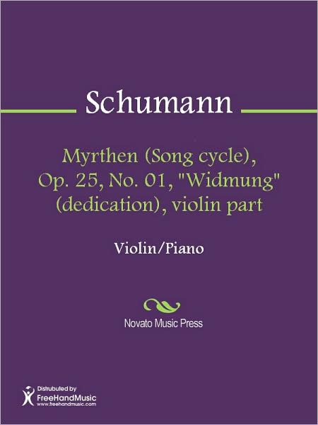 Myrthen (Song cycle), Op. 25, No. 01, "Widmung" (dedication), violin part