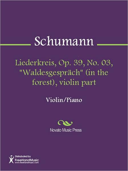 Liederkreis, Op. 39, No. 03, "Waldesgesprach" (in the forest), violin part