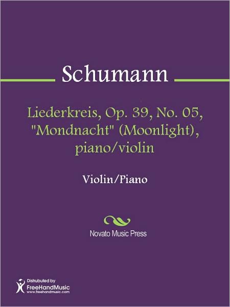 Liederkreis, Op. 39, No. 05, "Mondnacht" (Moonlight), piano/violin