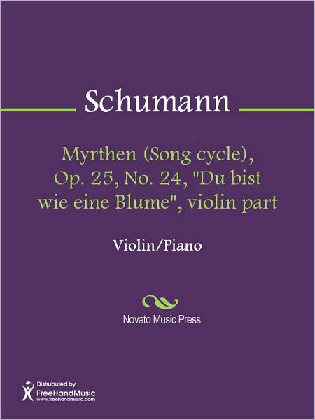 Myrthen (Song cycle), Op. 25, No. 24, "Du bist wie eine Blume", violin part