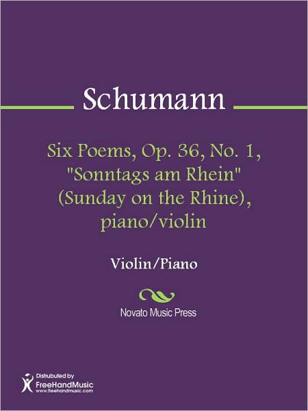 Six Poems, Op. 36, No. 1, "Sonntags am Rhein" (Sunday on the Rhine), piano/violin