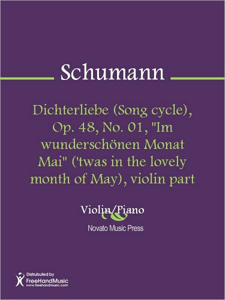 Dichterliebe (Song cycle), Op. 48, No. 01, "Im wunderschonen Monat Mai" ('twas in the lovely month of May), violin part
