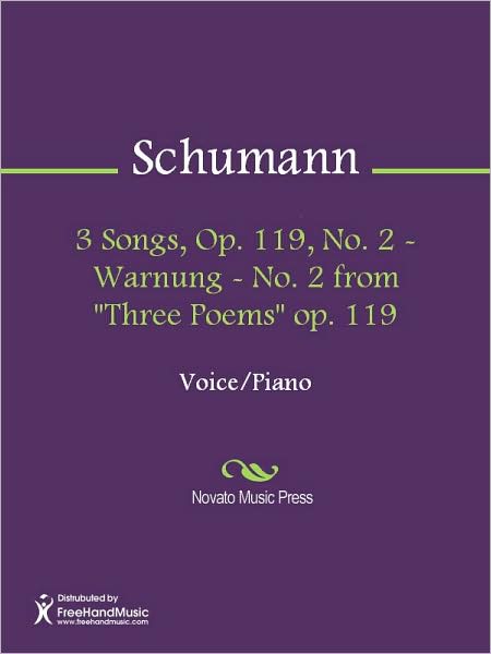 3 Songs, Op. 119, No. 2 - Warnung - No. 2 from "Three Poems" op. 119