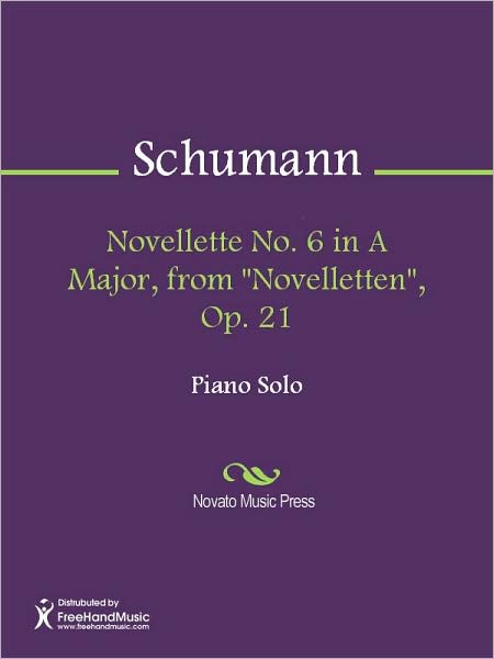 Novellette No. 6 in A Major, from "Novelletten", Op. 21