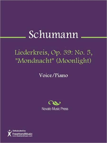 Liederkreis, Op. 39: No. 5, "Mondnacht" (Moonlight)